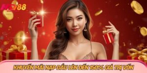 Khuyến mãi nạp đầu lên đến 150% giá trị vốn
