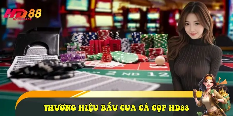 thương hiệu bầu cua cá cọp HD88