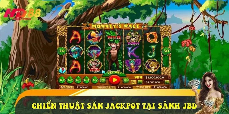 Chiến thuật săn Jackpot tại sảnh JBD