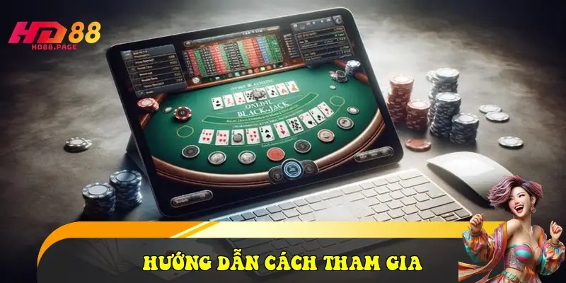 Hướng dẫn cách tham gia Hướng dẫn cách tham gia