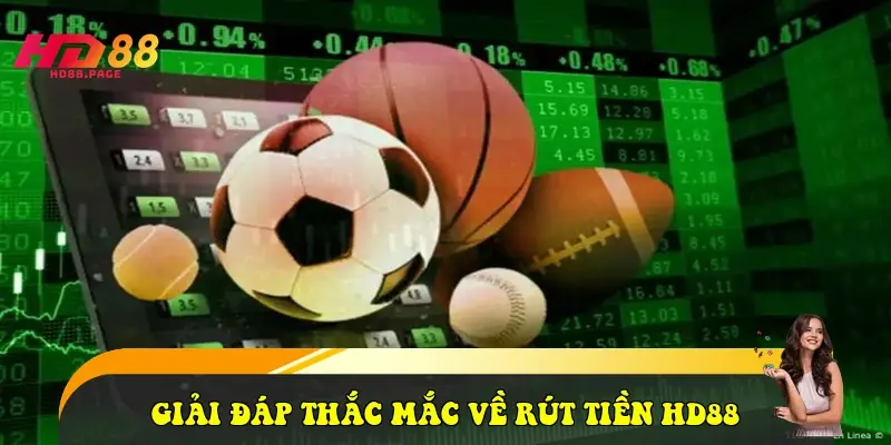 Giải đáp thắc mắc về rút tiền HD88