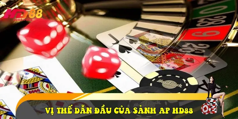 Vị thế dẫn đầu của sảnh AP HD88