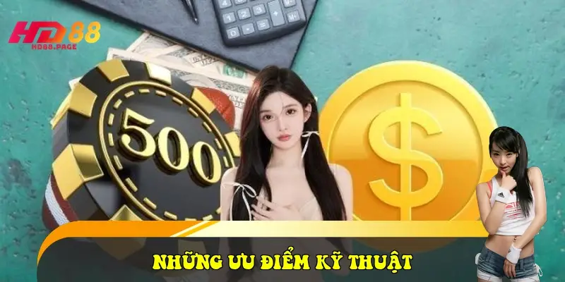 Những ưu điểm kỹ thuật