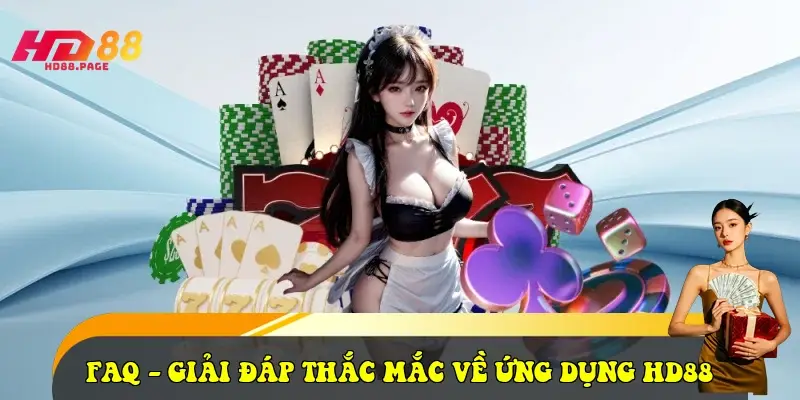 FAQ - Giải đáp thắc mắc về ứng dụng HD88